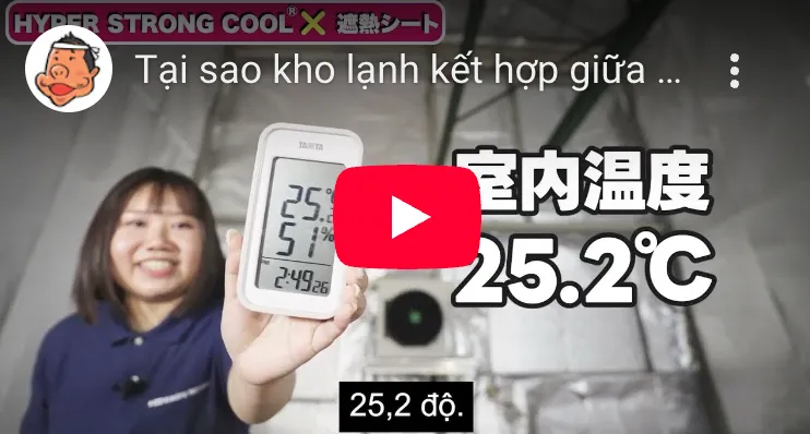 Tại sao kho lạnh kết hợp giữa Hyper Strong Cool và tấm chắn nhiệt lại mạnh mẽ nhất!?